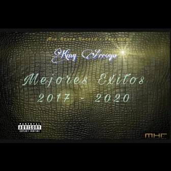 Mejores Exitos 2017 - 2020 by King Arroyo