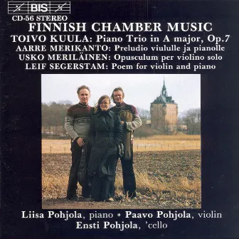 Kuula / Merikanto: Finnish Chamber Music by Liisa Pohjola