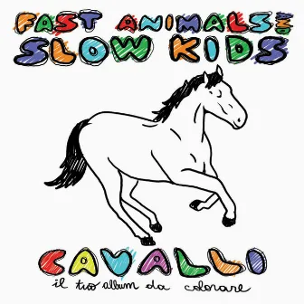 Cavalli (Acoustic Bonus Tracks Edition) by Fast Animals and Slow Kids