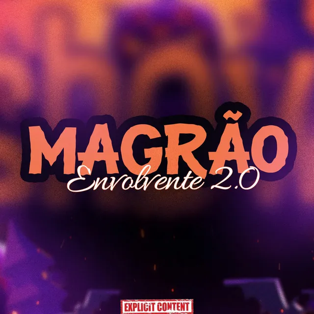 Magrão Envolvente 2.0 (feat. Mc Delux & Mc Magrinho)