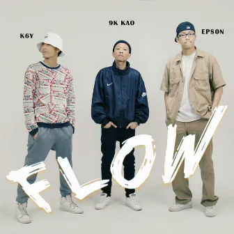 FLOW ft. K6Y x EPSON by 9K KAO