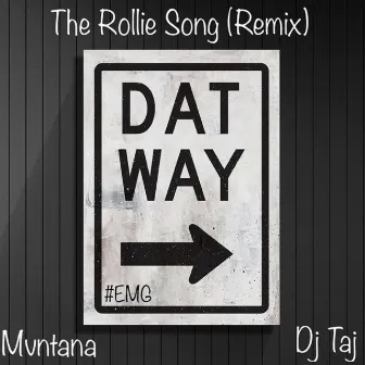 The Rollie Song (Remix) by DJ Taj