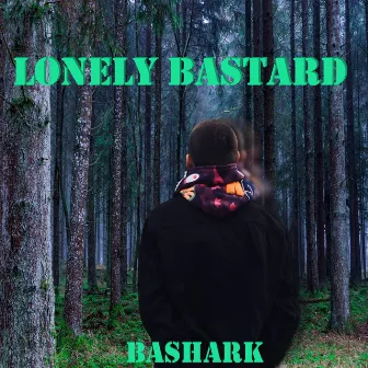 Lonely Bastard by BaShark