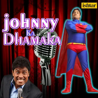 Johnny Ka Dhamaka by Johnny Lever