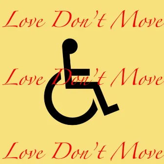 Love Don’t Move by Lar Vondon