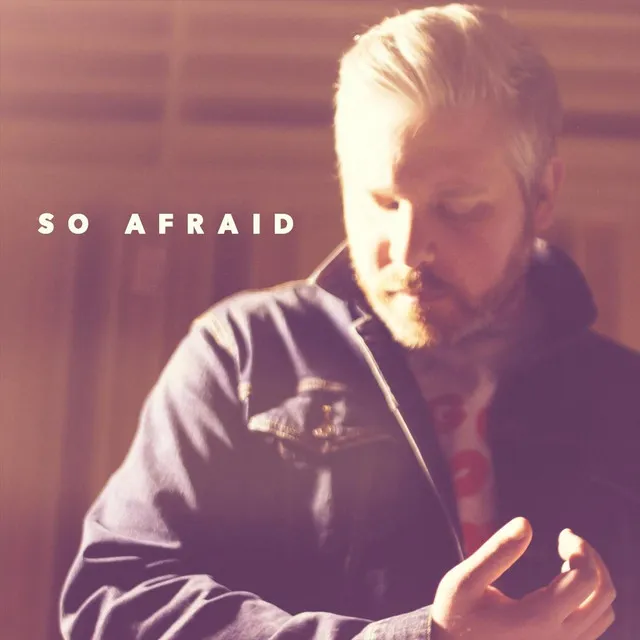 So Afraid