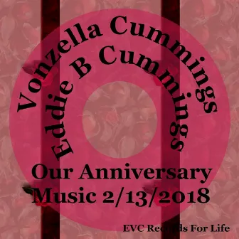 Our Anniversary Music 2/13/2018 by Vonzella Cummings