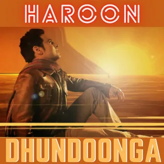 Dhundoonga by Haroon