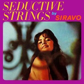 Seductive Strings by George Siravo & His Orchestra