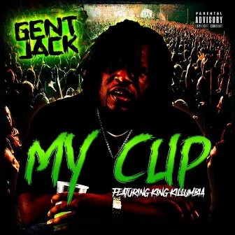 My Cup by Gent Jack