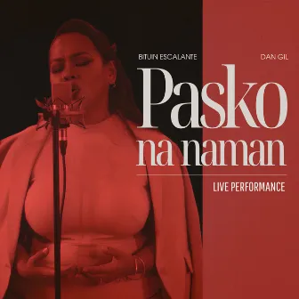 Pasko Na Naman (Live Performance) by Bituin Escalante