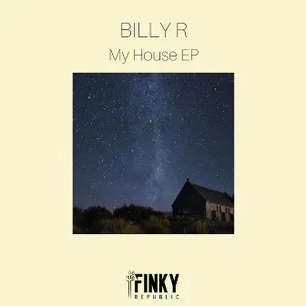 My House EP by Billy R