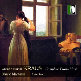 Kraus: Complete Piano Music by Mario Martinoli