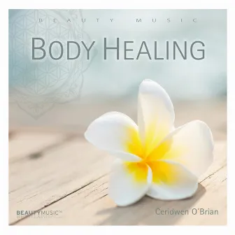 Body Healing by Ceridwen O´Brian