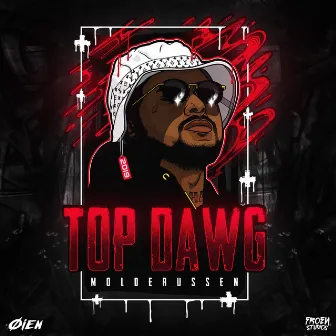 Top Dawg 2019 by Øien