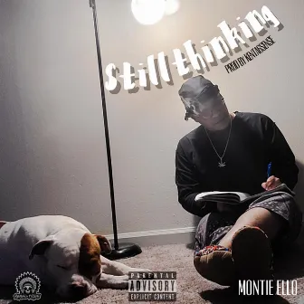 Still Thinking by Montie Ello