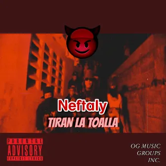 Tiran la Toalla by Neftaly