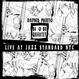 Si o Si Quartet Live at Jazz Standard NYC by Dafnis Prieto