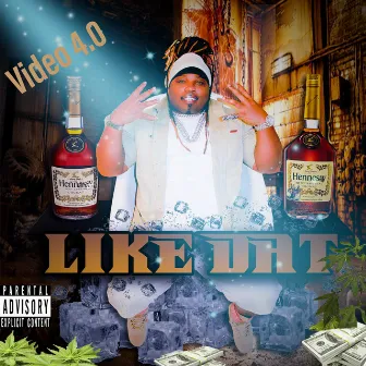 Like Dat by Video 4.0