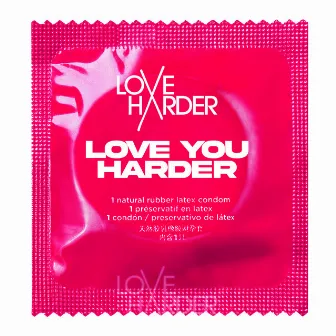 Love You Harder by Love Harder