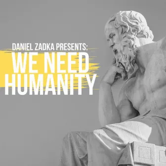 We Need Humanity by Daniel Zadka