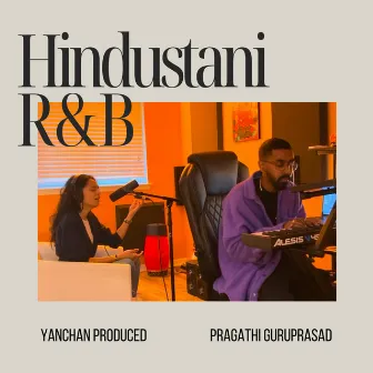 Hindustani R&B by Pragathi Guruprasad