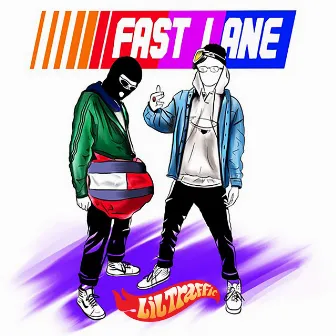 FAST LANE by Lil Traffic