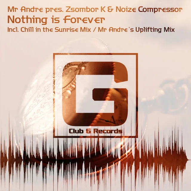 Nothing Is Forever - Chill In The Sunrise Mix