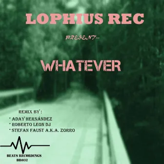 Whatever by Lophius Rec