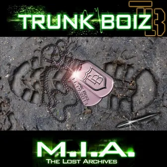 M.I.A.: The Lost Archives (The EP) by Trunk Boiz