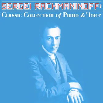 Sergei Rachmaninoff: Classic Collection of Piano & Voice by Bolshoi Theatre Children's Choir