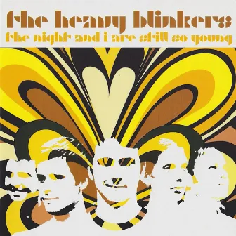 The Night and I Are Still so Young by The Heavy Blinkers