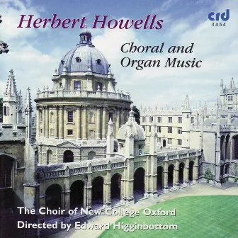 Howells: Choral And Organ Music by Herbert Howells