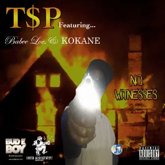 No Witnesses (feat. Kokane & Babee Loc) - Single by T$P