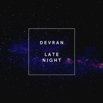 Late Night by Devran