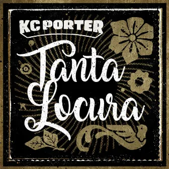 Tanta Locura by KC Porter