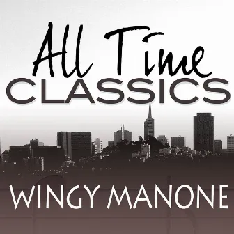 All Time Classics by Wingy Manone