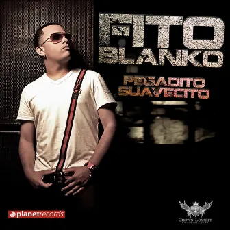 Pegadito Suavecito by Fito Blanko