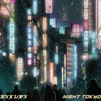 NIGHT TOKYO by SXKURX