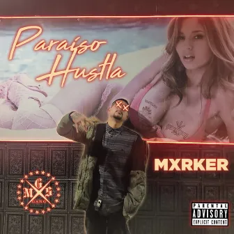 Paraíso Hustla by Mxrker