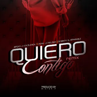 Quiero Contigo (Remix) by Jordan la Excelencia