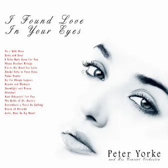 I Found Love in Your Eyes by Peter Yorke And His Concert Orchestra