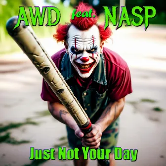 Just Not Your Day by N.A.S.P.