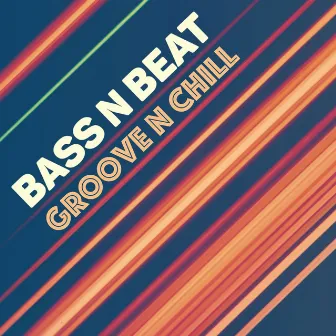 Groove N Chill by Bass N Beat