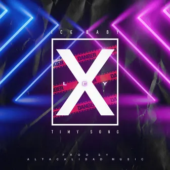 X Ley by Ice Baby