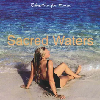 Sacred Waters: Relaxtion for Women by George Jamison