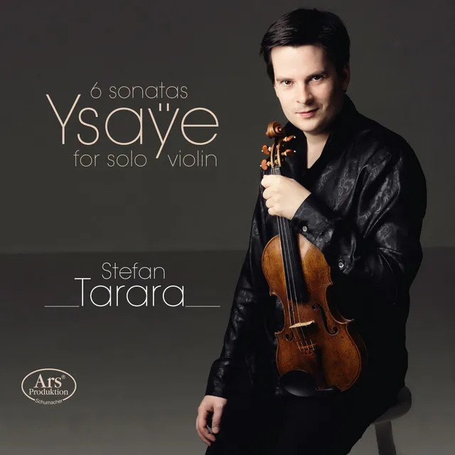 Ysaÿe: 6 Sonatas for Solo Violin, Op. 27