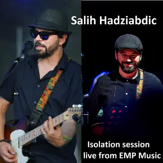 Isolation Session Live from Emp Music by Salih Hadziabdic