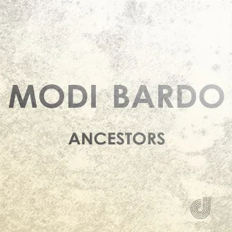 Ancestors by Modi Bardo