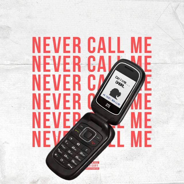 Never Call Me